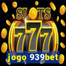 jogo 939bet